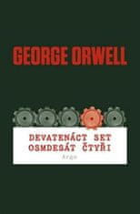 George Orwell: Devatenáctset osmdesát čtyři
