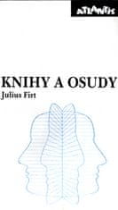 Julius Firt: Knihy a osudy