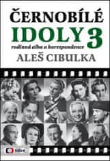 Aleš Cibulka: Černobílé idoly 3 - Rodinná alba a korespondence - Tentokrát s dosud nepublikovanou korespondencí dvou přátel - Adiny Mandlové a Ferdinanda Peroutky