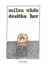 Milan Uhde: Desítka her