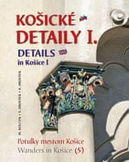 Milan Kolcun: Košické detaily I. Details in Košice I - Potulky mestom Košice/Wanders in Košice (5)