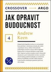 Andrew Keen: Jak opravit budoucnost