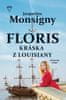 Jacqueline Monsigny: Floris Kráska z Louisiany - Historický román