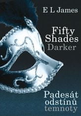 E L James: Fifty Shades Darker: Padesát odstínů temnoty