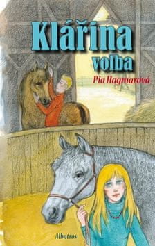 Klářina volba - Pia Hagmarová