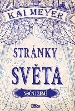 Kai Meyer: Stránky světa - Noční země