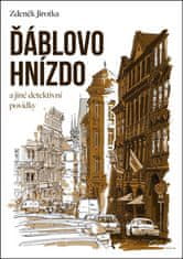 Zdeněk Antonín Jirotka: Ďáblovo hnízdo a jiné detektivní povídky