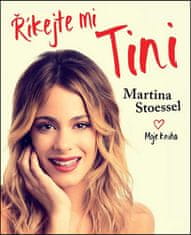 Martina Stoessel: Říkejte mi Tini - Moje kniha