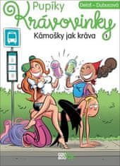 Delaf: Pupíky Krávovinky 1 - Kámošky jak kráva