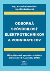 Kazimír Kremničan: Odborná spôsobilosť elektrotechnikov a podnikateľov - VI. doplnené a aktualizované vydanie