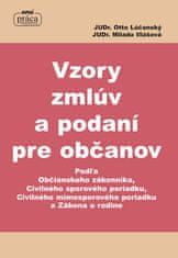 Otto Lúčanský: Vzory zmlúv a podaní pre občanov - Podľa Občianskeho zákonníka, Civilného sporového poriadku,...