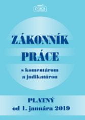 Zákonník práce s komentárom a judikatúrou - Platný od 1. januára 2019