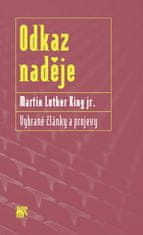 Martin Luther King jr.: Odkaz naděje - Vybrané články a projevy