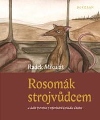 Radek Mikuláš: Rosomák strojvůdcem