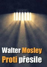 Walter Mosley: Proti přesile