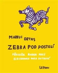 Markus Orths: Zebra pod postelí