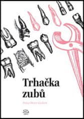 Franz-Olivier Giesbert: Trhačka zubů