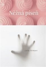 Leila Slimani: Něžná píseň