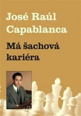 Jose Raul Capablanca: Má šachová kariéra