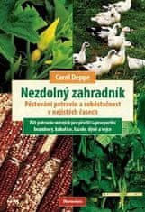 Carol Deppe: Nezdolný zahradník - Pěstování potravin a soběstačnost v nejistých časech