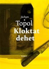 Jáchym Topol: Kloktat dehet