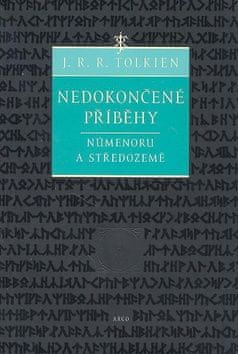 John Ronald Reuel Tolkien: Nedokončené příběhy