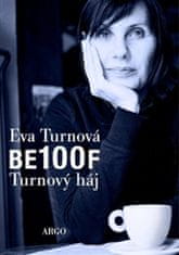 Eva Turnová: BE100F - Turnový háj