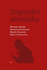 Miroslav Hanke: Stopování sémiotiky