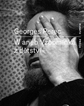 Georges Perec: W aneb Vzpomínka z dětství