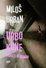 Miloš Urban: Urbo Kune