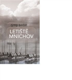 Greg Baxter: Letiště Mnichov