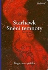 Starhawk: Snění temnoty - Magie, sex a politika