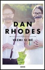 Dan Rhodes: Vezmi si mě