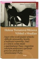 Helena Tomanová-Weisová: Výhled z Hradčan