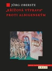 Jörg Oberste: Křížová výprava proti albigenským