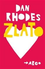 Dan Rhodes: Zlato