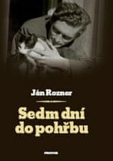 Ján Rozner: Sedm dní do pohřbu