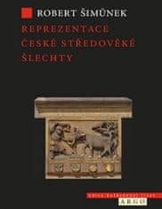 Robert Šimůnek: Reprezentace české středověké šlechty