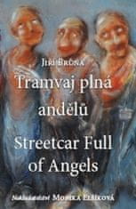 Jiří Brůna: Tramvaj plná andělů/ Streetcar Full of Angels
