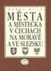 Karel Kuča: Města a městečka VIII.díl v Čechách, na Moravě a ve Slezku - U-Ž a dodatky