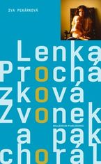 Iva Pekárková: Zvonek a pak chorál