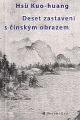 Hsü Kuo-huang: Deset zastavení s čínským obrazem