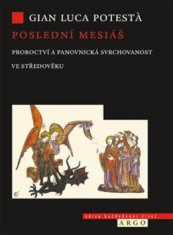Gian Luca Potesta: Poslední mesiáš - Proroctví ve středověku