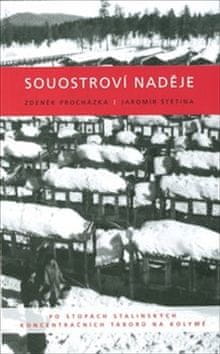 Zdeněk Procházka: Souostroví naděje - Po stopách stalinských koncentračních táborů na Kolymě