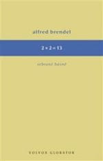 Alfred Brendel: 2 x 2 = 13 - Sebrané básně