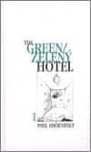 Phil Shoenfelt: Zelený hotel/The Green Hotel