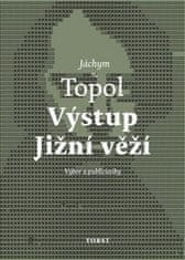 Jáchym Topol: Výstup Jižní věží