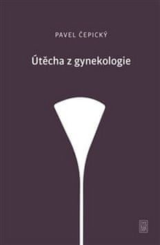 Pavel Čepický: Útěcha z gynekologie