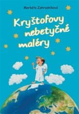 Markéta Zahradníková: Kryštofovy nebetyčné maléry