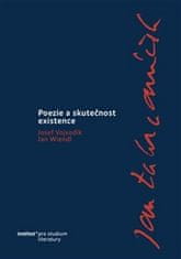 Josef Vojvodík: Poezie a skutečnost existence - Jan Zahradníček